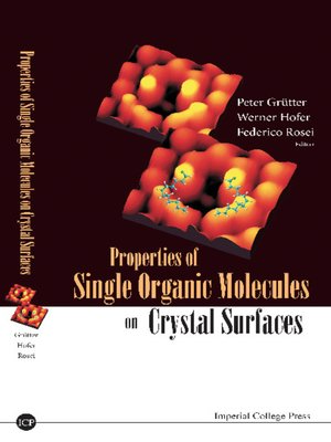 cover image of Properties of Single Organic Molecules On Crystal Surfaces